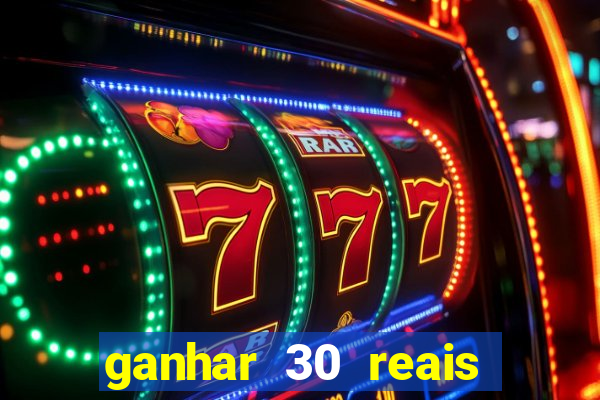 ganhar 30 reais agora no pix